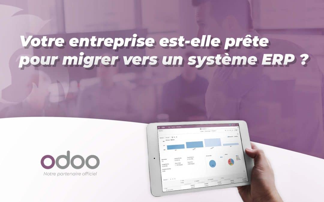 Votre entreprise est-elle prête pour migrer vers un système ERP ?