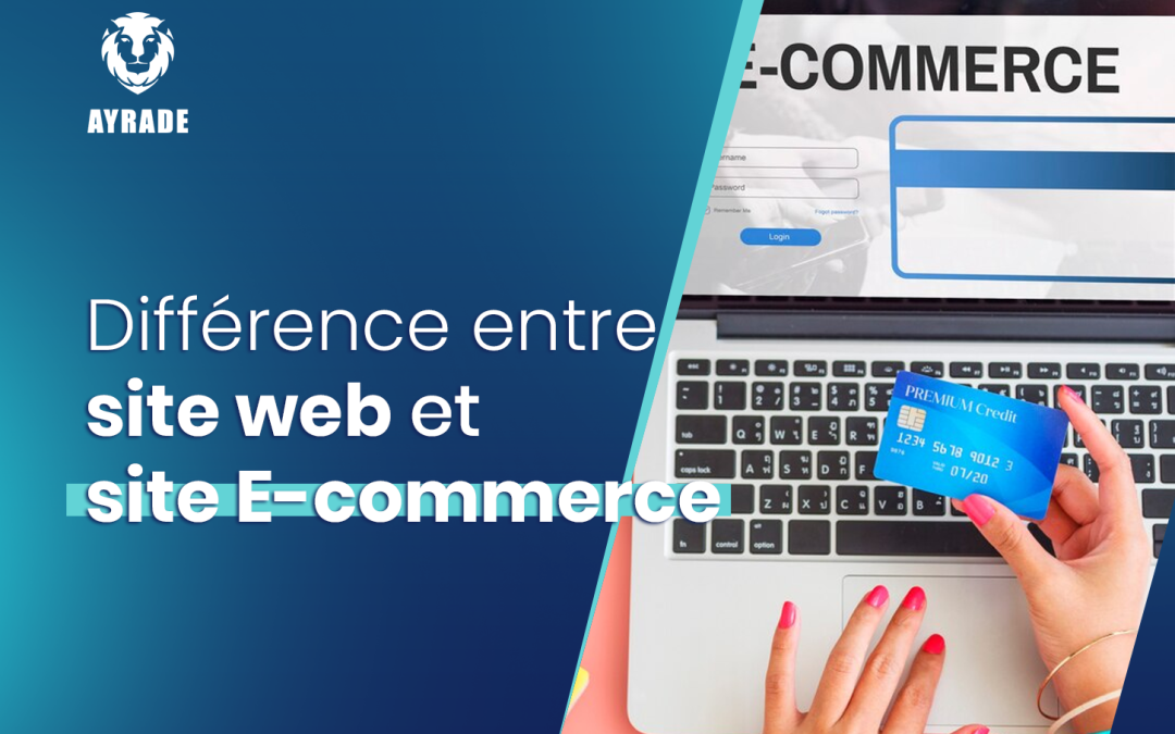 Différence entre site web et site e-commerce